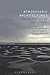 Atmospheric Architectures: ...