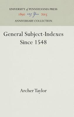 General Subject-Indexes Since 1548 (Anniversary Collection)