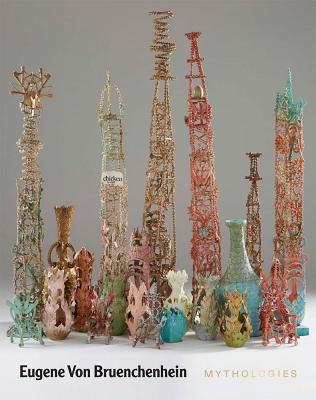 Eugene Von Bruenchenhein: Mythologies (Hardcover)