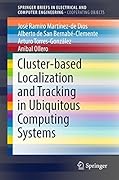 Cluster-based Localization and Tracking in Ubiquitous Computing Systems