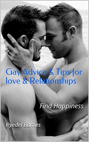 Gay Advice & Tips for love & Relationships (Kindle Edition)