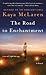 The Road to Enchantment: A Novel