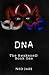 DNA:The Awakened: Book One
