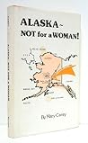 Alaska, Not For a...