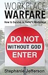 Workplace Warfare: How to Survive in Today's Workplace