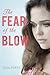 The Fear of the Blow: A you...