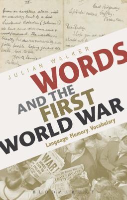 Words and the First World War: Language, Memory, Vocabulary (Paperback)