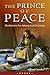 The Prince of Peace: Meditations for Advent and Christmas