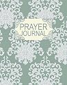 Prayer Journal: 100 Days Writing Down A Letter to God, Vintage Steel Blue Blossom, 6 x 9, 100 Pages (Bible Journaling Books To Write In)