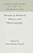 Women in Medieval History and Historiography by Susan Mosher Stuard