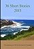 36 Short Stories 2015 by Tp Archie