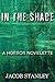 In The Shade: A Horror Novelette