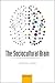 The Sociocultural Brain: A ...
