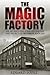 The Magic Factory: An Intri...