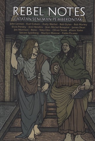 Rebel Notes: Catatan Seniman Pemberontak (Paperback)