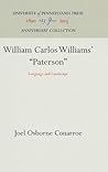 William Carlos Williams' "Paterson": Language and Landscape (Anniversary Collection)