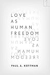 Love As Human Fre...