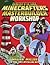 The Unofficial Minecrafters Master Builder Workshop by Megan Miller