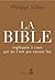 La Bible expliquée à ceux q...