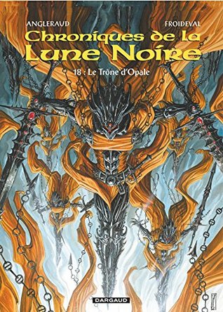 Le Trône d'Opale (Chroniques de la Lune Noire, #18)