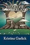 Heart of Wonderland (Fairy Tale Trilogy)