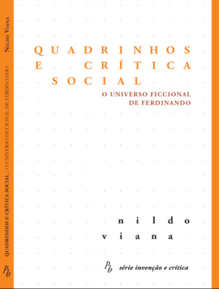 Quadrinhos e Crítica Social: O Universo Ficcional de Ferdinando (Paperback)
