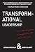Transformational Leadership: * Lot's of people talk about it, not many people live it. It's not sexy, soft, or easy.