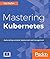 Mastering Kubernetes: Large...