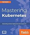 Mastering Kuberne...