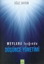 Mevlana Işığında Düşünce Yönetimi