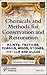 Chemicals and Methods for Conservation and Restoration: Paintings, Textiles, Fossils, Wood, Stones, Metals, and Glass