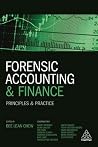 Forensic Accounting and Finance: Principles and Practice Forensic Accounting and Finance: Principles and Practice