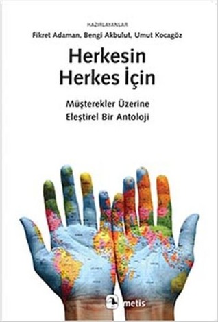 Herkesin Herkes İçin: Müşterekler Üzerine Eleştirel Bir Antoloji