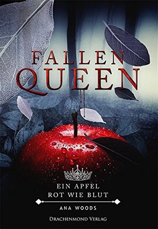 Ein Apfel, rot wie Blut (Fallen Queen, #1)