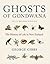 Ghosts of Gondwana: The History of Life in New Zealand