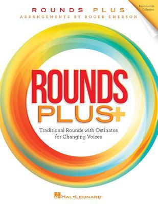 Rounds Plus Traditional Rounds and Ostinatos for Changing Voices | Choral Collection for Middle School and Youth Choirs | Vocal Harmony and Sight-Reading Practice