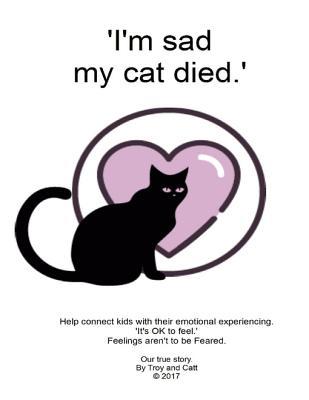 I'm Sad My Cat Died