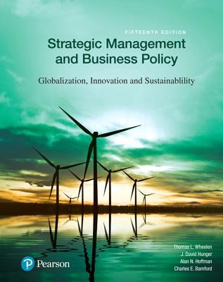 Strategic Management and Business Policy: Globalization, Innovation, and Sustainability