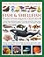 The Illlustrated Encyclopedia of Fish & Shellfish of the World by Derek     Hall