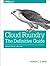 Cloud Foundry: The Definiti...