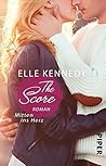 The Score – Mitten ins Herz by Elle Kennedy