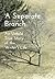 A Separate Branch: An Untold True Story of the Writer's Life