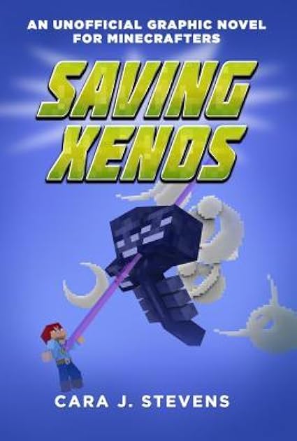 Saving Xenos (An Unofficial Graphic Novel for Minecrafters, #6)