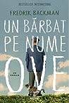 Un bărbat pe nume Ove by Fredrik Backman