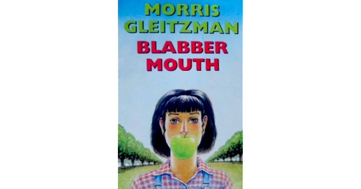 Blabber Mouth (Blabber Mouth, 1) by Morris Gleitzman