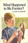 What Happened to Mr. Forster? by Gary W. Bargar