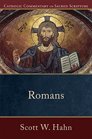 Romans (Catholic Commentary on Sacred Scripture): (A Catholic Bible Commentary on the New Testament by Trusted Catholic Biblical Scholars - CCSS)