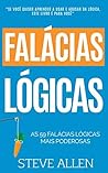 Book cover for Crescimento pessoal: As 59 falácias lógicas mais poderosas com exemplos e descrições de fácil compreensão: Aprenda a ganhar cada argumento usando e abusando ... do pensamento) (Portuguese Edition)