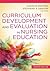 Curriculum Development and Evaluation in Nursing Education, Fourth Edition - Frame Factors Model and Course Instruction - Assists With CNE Certification Review