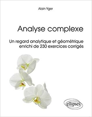 Analyse Complexe : un Regard Analytique et Géométrique